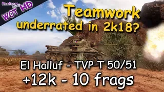 TVP T 50/51, teamwork zero, damage awesome, is this WoT 2018? WORLD OF TANKS