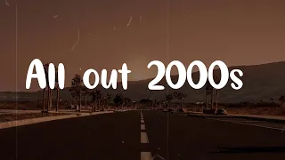 All out 2000s  ~ 2000's throwback songs that make you feel like a kid again