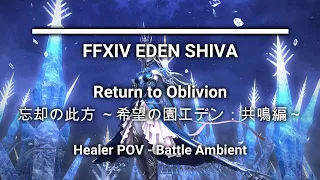 FFXIV OST - Eden's Verse: Refulgence (Eden Shiva) Return to Oblivion [Healer POV - Battle Ambient]