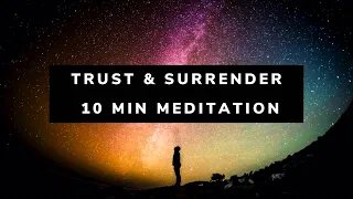 Trust & Surrender✨🙏🏻 10 Minute Guided Meditation