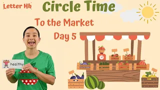 Circle Time - To the Market Day 5 (Eating fruits and vegetables keeps us healthy.)