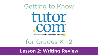 LEO for Grades K-12 | Lesson 2: Writing Review | Tutor.com