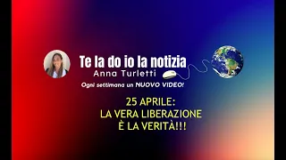 25 APRILE: la VERA LIBERAZIONE è la VERITÀ! - APRIL 25: TRUE LIBERATION is the TRUTH!