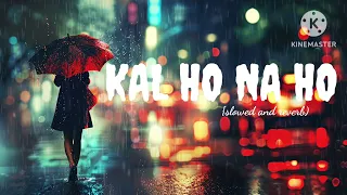 Kal ho na ho in lofi #trending #lofimusic #viral #new #relax #sadsong #new #music #arijitsingh