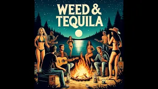 Weed & Tequila