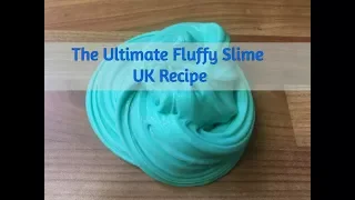 Ultimate Fluffy Slime - UK - Super Silky & easy to Make