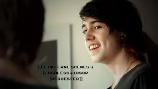 Felix Ferne Scenes 3 [Logoless+1080p [𝕽𝖊𝖖𝖚𝖊𝖘𝖙𝖊𝖉]]