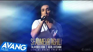 Shadmehr Aghili  -  Tajrobeh Kon" & "Aghl o Eshgh" Live at Dolby  OFFICIAL VIDEO 4K