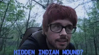 Found a Hidden Indian Mound?