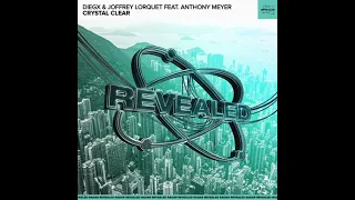 Diegx & Joffrey Lorquet feat. Anthony Meyer - Crystal Clear (Extended Mix)