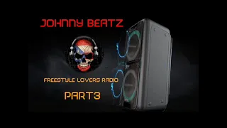 Johnny Beatz - Freestyle Lovers Radio Pt.3
