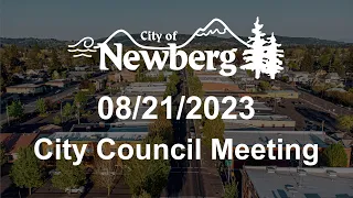 Newberg City Council / Newberg Urban Renewal Agency Meeting - August 21, 2023