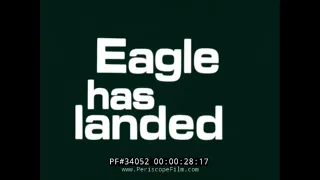 HISTORIC NASA FILM APOLLO 11 "THE EAGLE HAS LANDED"  34052