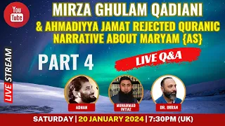 Livestream- Why Mirza Ghulam Qadiani and Ahmadiyya Jamat Rejected Quranic Narrative about Maryam AS?