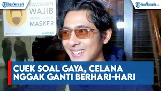 Arya Saloka Cuek soal Gaya Berpakaian, Celana Nggak Ganti Berhari-hari