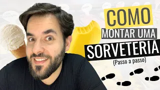 Como montar uma sorveteria Simples e de Sucesso [2022]