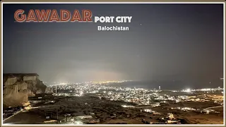 Gawadar Port City | Global Gateway | Balochistan | Wander Diary