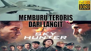 Alur Cerita Film || AKSI PILOT PESAWAT TEMPUR TER-EPIC MEMBURU TEROR1S DARI LANGIT|| Sky Hunter