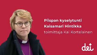 Piispan kyselytunti - Espoon hiippakunnan piispa Kaisamari Hintikka