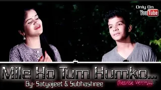 Milo Ho Tum Humko// Satyajeet & Subhashree// Neha Kakkar & Tonny Kakkar// Reprise Version