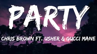 Party- Chris Brown ft. Usher & Gucci Mane (lyrics)