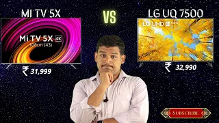 LG UQ7500 VS MI TV 5X | Best 4K 43inch TV 2022
