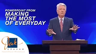 PowerPoint from Making the Most of Everyday | PowerPoint with Dr. Jack Graham