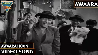 Awara Hindi Movie || Awaara Hoon Video Song || Bollywood Video Songs