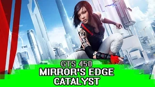 Mirror's edge catalyst en GTS 450 (1GB GDDR5) 720p