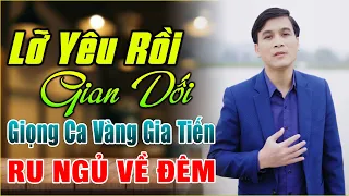 Tuyệt Phẩm LK Nhạc Sống LƯƠNG GIA TIẾN Hay Nhất 2023❤ Mở Thật To 99 Ca Khúc ĐƠN CA HAY NHẤT MỚI NHẤT