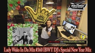 Lady Waks In Da Mix #360 feat. IBWT DJ's Special New Year Mix