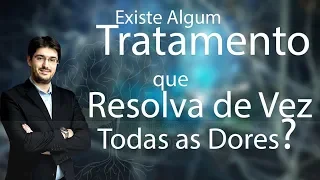 Dor Crônica - Como Tratar a Dor Crônica