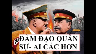 ĐÀM ĐẠO QUÂN SỰ- SỐ 1- Khi Adolf Hitler Và Josef Stalin Đối Mặt: Ai Độc Tài Hơn Ai? REACTION