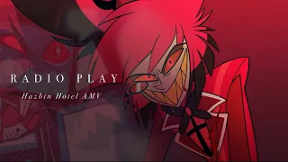 【RADIO PLAY】// Hazbin Hotel AMV