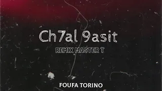 FouFa Torino -ch7al 9asit- (remix master T )