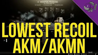 Lowest Recoil AKM/AKMN - Modding Guide - Escape From Tarkov