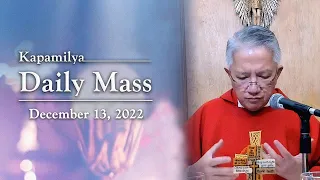 December 13, 2022 | Lovingly Obedient To God | Kapamilya Daily Mass