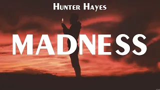 Hunter Hayes - Madness (Lyrics) Circles Around This Town, I'm Not Pretty, To a T