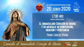 Padre Carlos Spahn - El Inmaculado Corazón de María y su mensaje de Conversión, Oración y Penitencia