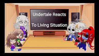 Undertale Reacts To Living Situation