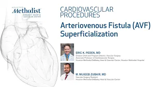 Arteriovenous Fistula (AVF) Superficialization (Eric Peden, MD, M. Mujeeb Zubair, MD)