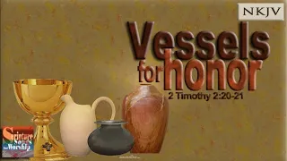 2 Timothy 2:20-21 Song "Vessels for Honor" (Christian Scripture Praise Worship Song w/ Lyrics 2013)