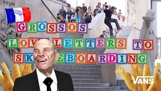 Loveletters Season 10: France | Jeff Grosso’s Loveletters to Skateboarding | VANS