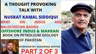 A Thought Provoking Talk with Mr. Nusrat Kamal Siddiqui (A renowned Geologist/ Writer) Part 2 of 3