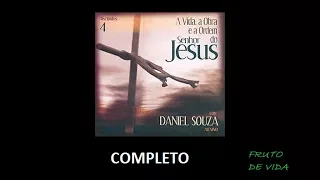 Discípulos 4 - A vida, a obra e a ordem do Senhor Jesus (2004) | Daniel Souza (COMPLETO)