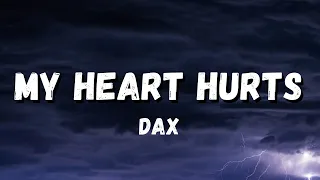 Dax - My Heart Hurts Lyrics