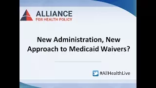 New Administration, New Approach to Medicaid Waivers?