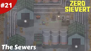 Searching The Sewers For The Control Valve - Zero Sievert - #21 - Gameplay