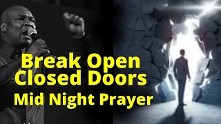 Break Open Closed Doors | APOSTLE JOSHUA SELMAN