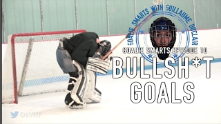 Bullsh*t Goals - Goalie Smarts Ep. 10